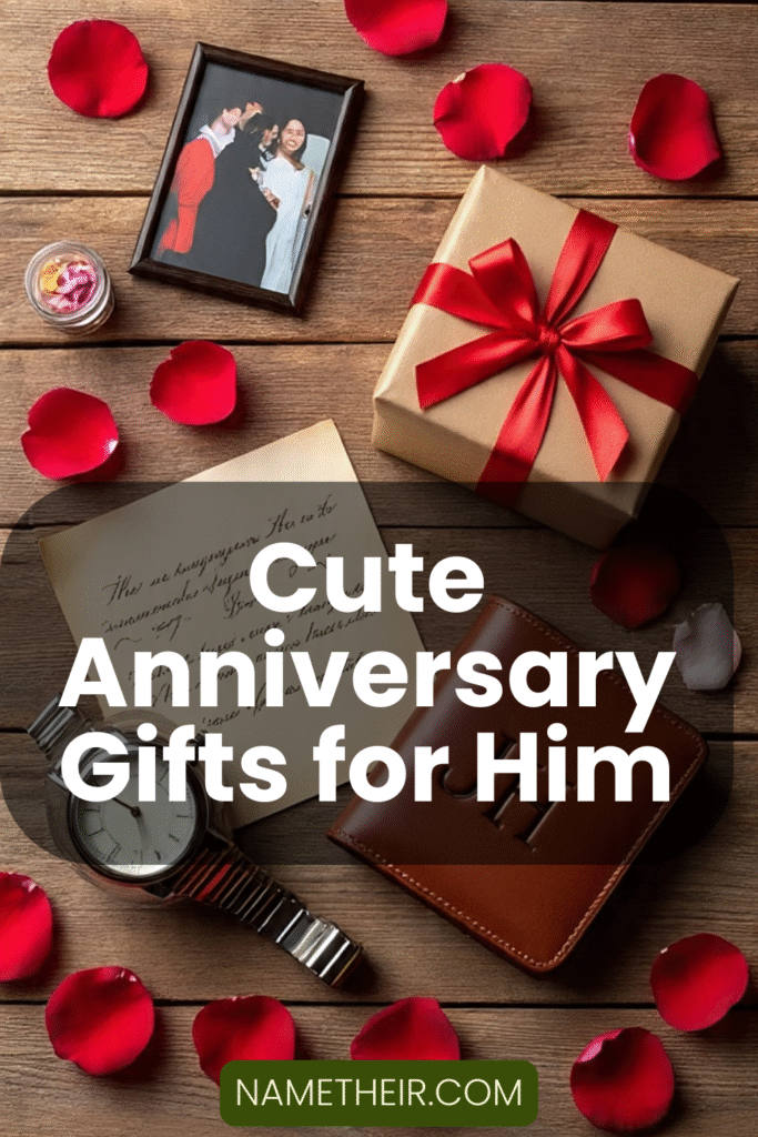 Cute Anniversary Gifts for Him