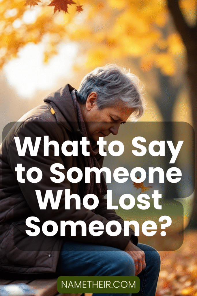 What to Say to Someone Who Lost Someone