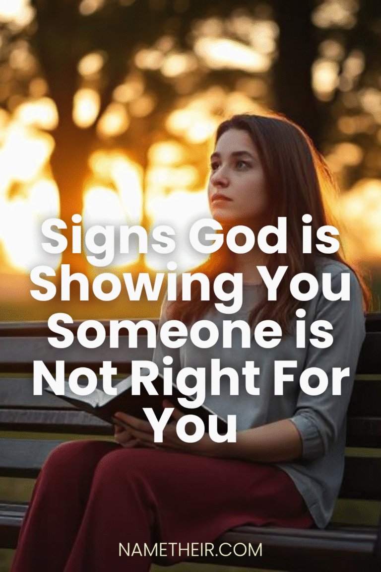 Signs God is Showing You Someone is Not Right For You