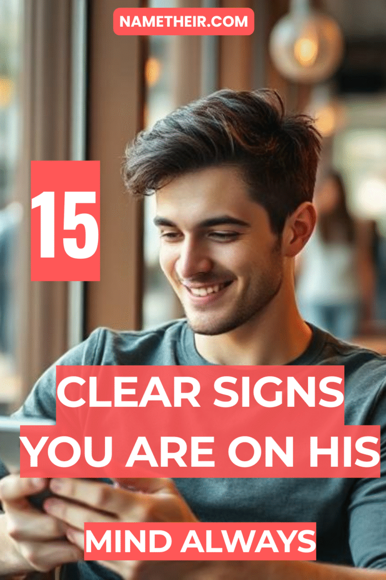 Signs You Are On His Mind Always