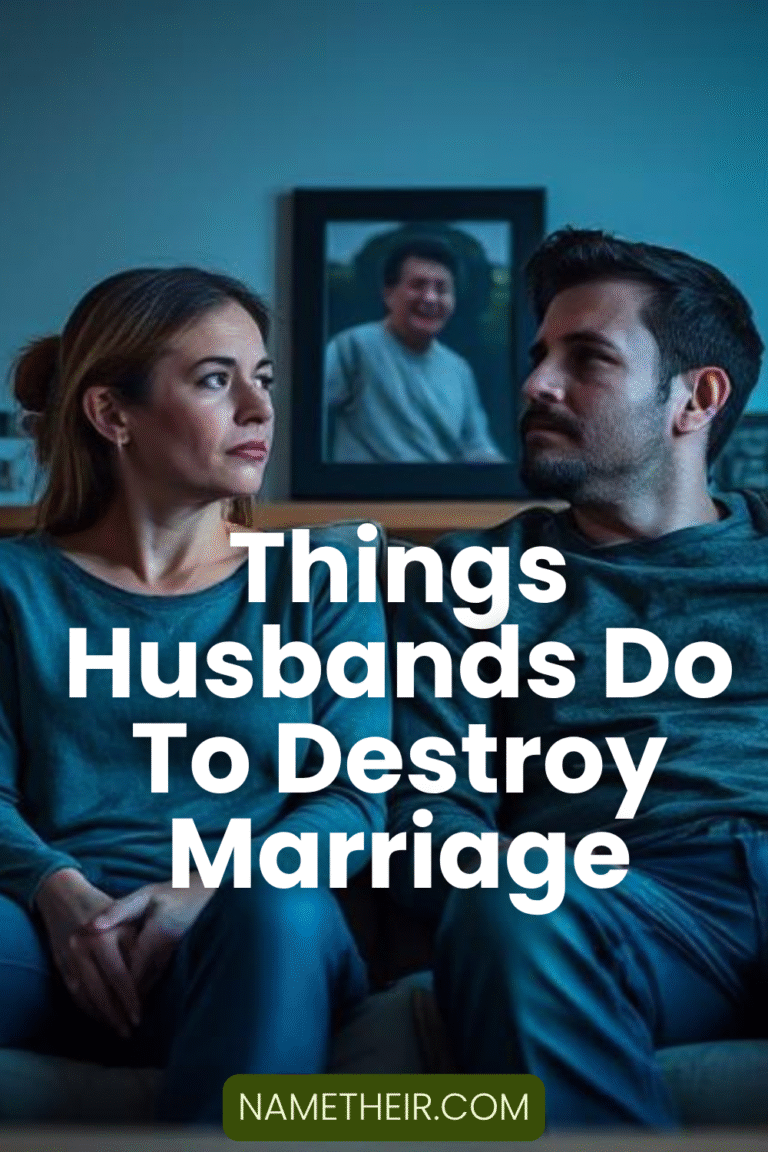 Things Husbands Do To Destroy Marriage